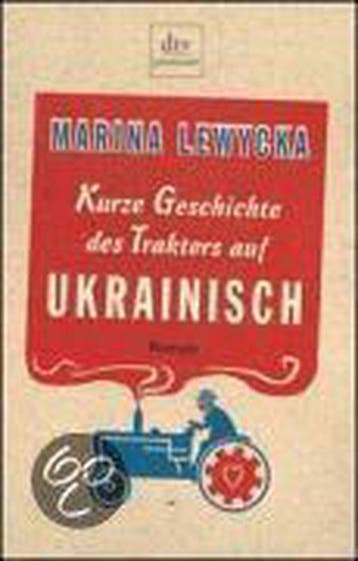Kurze Geschichte DES Traktors Auf Ukrainisch 9783423245579, Verzenden, Marina Lewycka