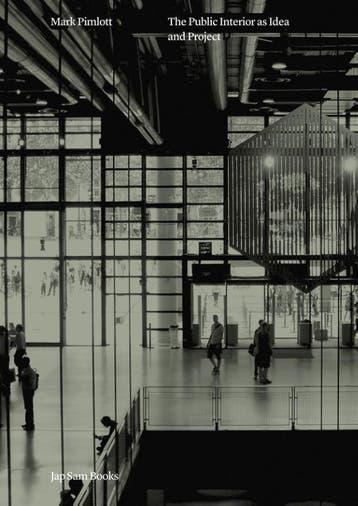 The Public Interior As Idea And Project | Mark Pimlott, Verzenden, Mark Pimlott