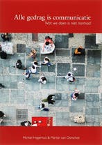 Alle gedrag is communicatie 9789066658004 M. Hogerhuis, Boeken, Verzenden, Zo goed als nieuw, M. Hogerhuis
