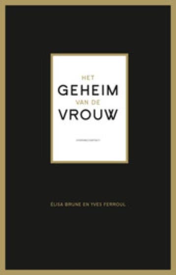 Het geheim van de vrouw 9789025436179 Yves Ferroul, Verzenden, Gelezen, Yves Ferroul