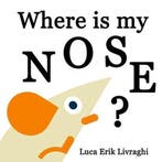 Where is my nose? 9798556788763 Luca Erik Livraghi, Verzenden, Zo goed als nieuw, Luca Erik Livraghi