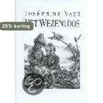 Het wezenloos 9789026982675 Joséphine Vast, Verzenden, Joséphine Vast