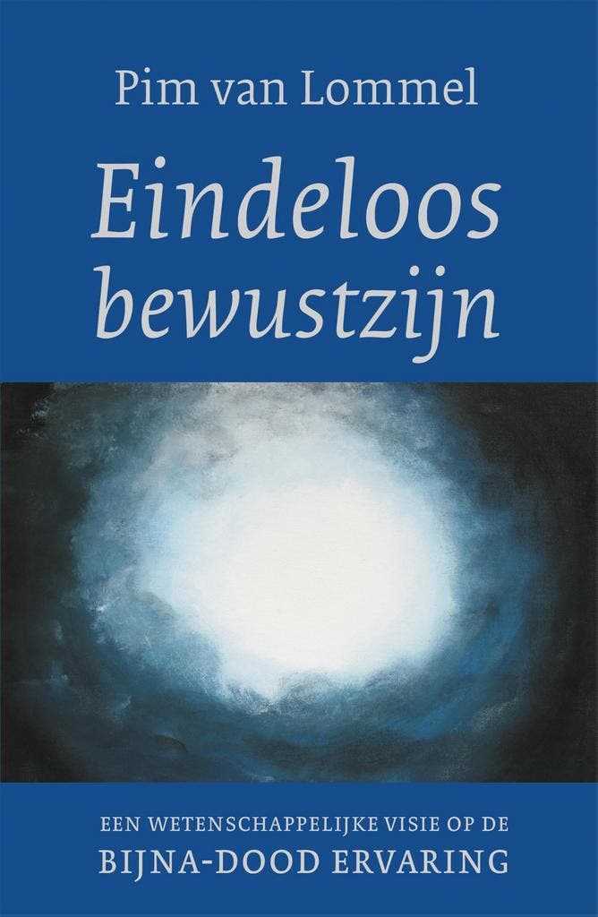 Eindeloos bewustzijn 9789025906177 Pim van Lommel, Boeken, Gezondheid, Dieet en Voeding, Gelezen, Verzenden