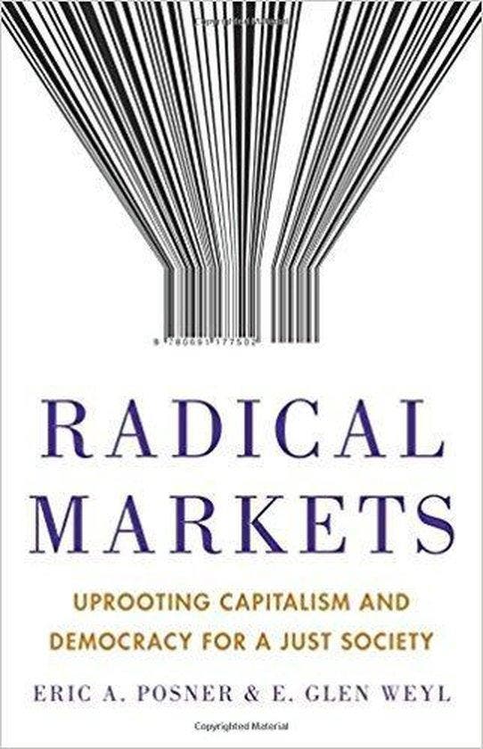 Radical Markets – Uprooting Capitalism and Democracy for a, Livres, Langue | Anglais, Envoi