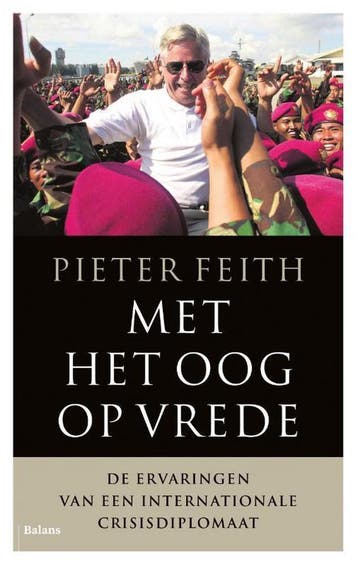 met het oog op vrede 9789460039843 Pieter Feith, Verzenden, Pieter Feith