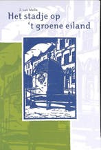 Het stadje op t groene eiland 9789080950511 J. van Melle, Verzenden, J. van Melle