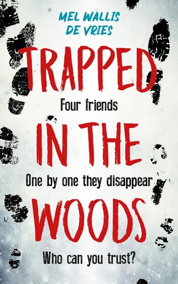 Trapped in the woods 9789026168345 Mel Wallis de Vries, Verzenden, Zo goed als nieuw, Mel Wallis de Vries