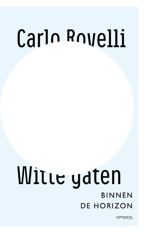 Witte gaten 9789044653427 Carlo Rovelli, Livres, Science, Envoi