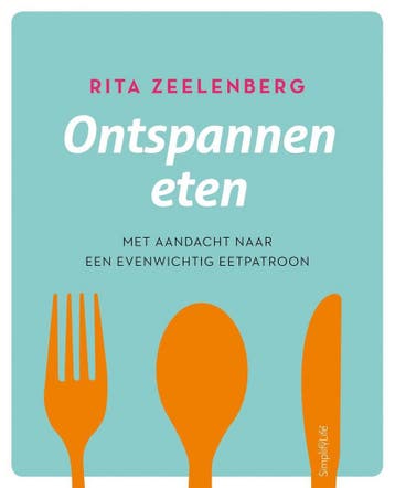 Ontspannen eten 9789462500839 Rita Zeelenberg, Verzenden, Gelezen, Rita Zeelenberg