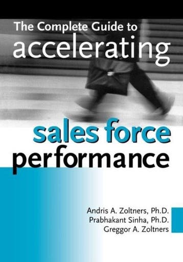 The Complete Guide to Accelerating Sales Force Performance, Boeken, Verzenden, Zo goed als nieuw, Andris Zoltners