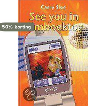 See you in Timboektoe / Timboektoe-serie / 1 9789064941245, Verzenden, Gelezen, Carry Slee
