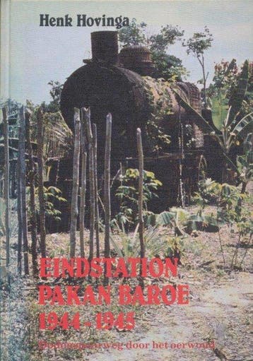 Eindstation pakan baroe 1944-1945 - Hovinga 9789061353508, Verzenden, Gelezen, Hovinga