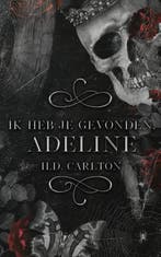 Ik Heb Je Gevonden, Adeline! 9789464403602 H.D. Carlton, Verzenden, Nieuw, H.D. Carlton