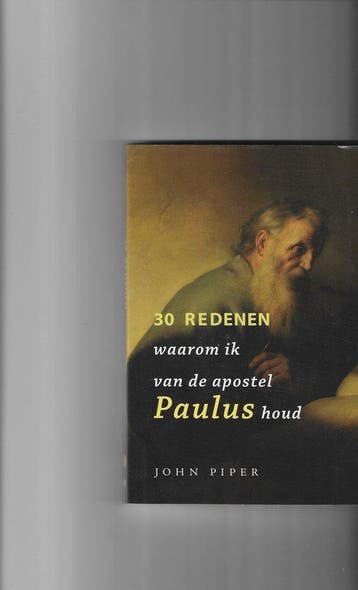 30 redenen waarom ik van de apostel Paul 9789064512964, Verzenden, John Piper