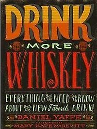 Drink more whiskey 9781452109749 Daniel Yaffe, Verzenden, Gelezen, Daniel Yaffe