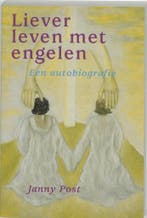 Liever leven met engelen - Janny Post - 9789073798304 - Pape, Verzenden, Nieuw