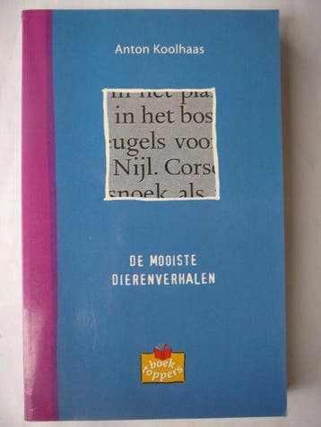 De mooiste dierenverhalen / Boektoppers 1999 / VO 3, Verzenden, Gelezen, A. Koolhaas