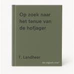 Op zoek naar het tenue van de hofjager 9789080504684, Verzenden, Gelezen, T. Landheer