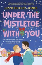 Under the Mistletoe with You 9781399700832, Verzenden, Zo goed als nieuw, Lizzie Huxley-Jones