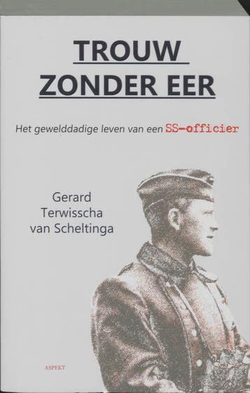 Trouw zonder eer 9789059116641, Verzenden, Gerard Terwisscha van Scheltinga