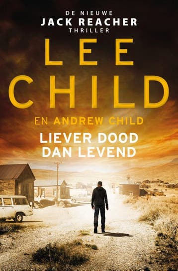 Liever dood dan levend / Jack Reacher / 26 9789024591961, Verzenden, Lee Child