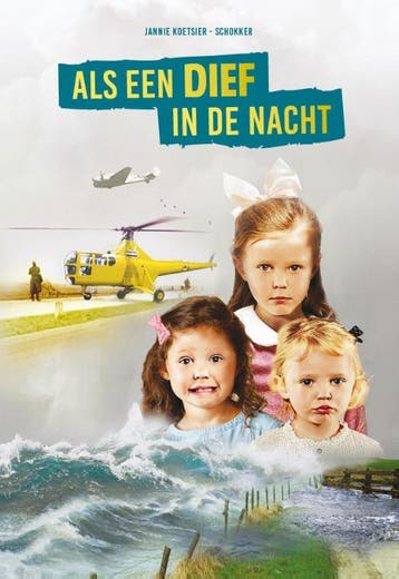 Als een dief in de nacht 9789463350846, Verzenden, Jannie Koetsier-Schokker