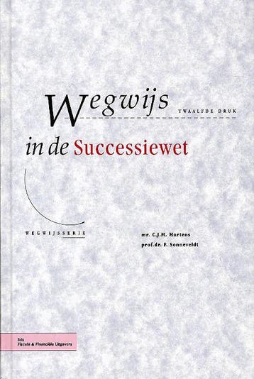 Wegwijs in de Successiewet 9789064762086 Sonneveldt, Verzenden, Sonneveldt