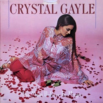 Crystal Gayle - We Must Believe In Magic, Verzenden