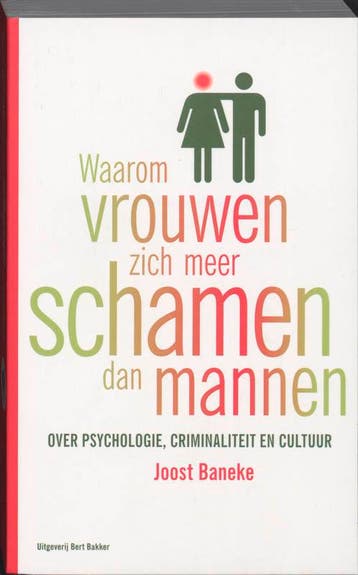 Waarom vrouwen zich meer schamen dan mannen 9789035133648, Boeken, Verzenden, Gelezen, J. Baneke