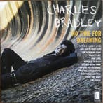CHARLES BRADLEY - No Time For Dreaming (First Press) - LP -