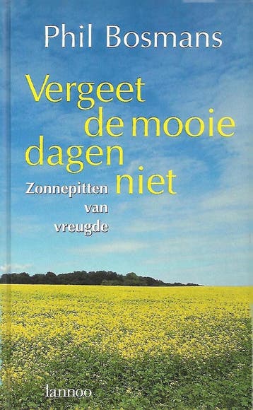 Vergeet de mooie dagen niet 9789020932324 P. Bosmans, Verzenden, Nederlands, Zo goed als nieuw, P. Bosmans