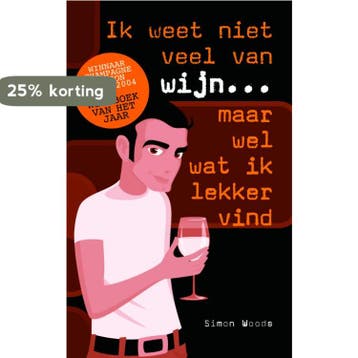 IK WEET NIET VEEL VAN WIJN MAAR WEL WAT 9789057671517, Verzenden, Gelezen, S. Woods