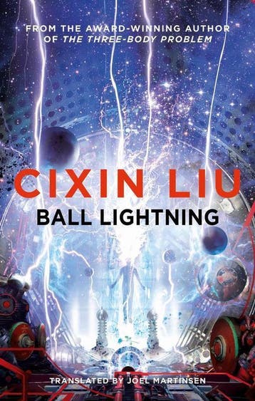 Ball Lightning 9781786694706 Cixin Liu, Verzenden, Cixin Liu
