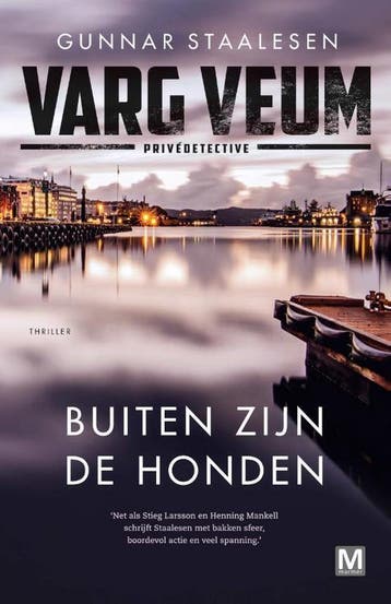 Buiten zijn de honden / Varg Veum / 21 9789460684142, Verzenden, Zo goed als nieuw, Gunnar Staalesen