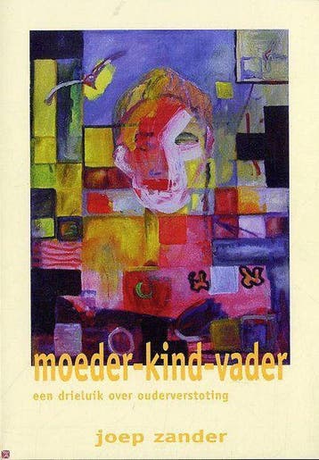 Moeder-Kind-Vader 9789080863118 J. Zander, Verzenden, J. Zander