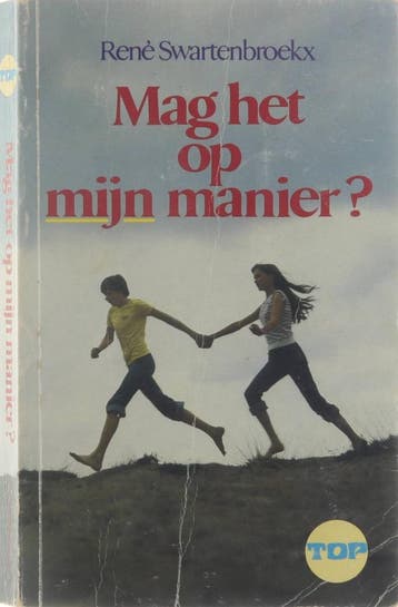 Mag het op mijn manier ? / Top 9789031705047 Swartenbroeckx, Boeken, Verzenden, Gelezen, Swartenbroeckx