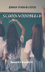 Schoolvoorbeeld / Bonnard & Brunello thriller / 6, Verzenden, Gelezen, Johan D' HAVELOOSE