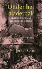 Onder het bladerdak 9789028242142 Jerker Spits, Boeken, Verzenden, Gelezen, Jerker Spits