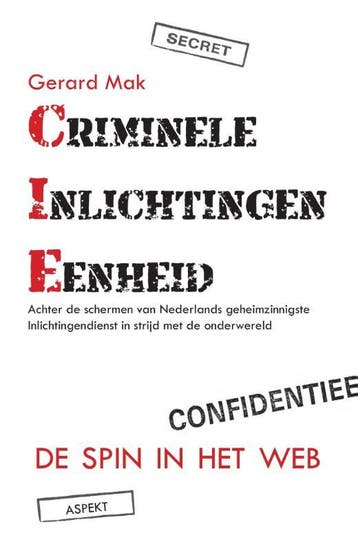 Criminele inlichtingen eenheid 9789461536686 Gerard Mak, Verzenden, Gerard Mak