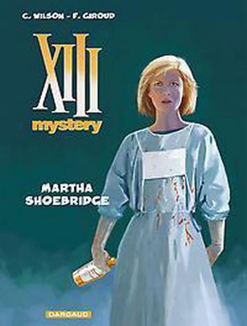 Martha Shoebridge / XIII Mystery - SC / 8 9789085583998, Verzenden, Zo goed als nieuw, Frank Giroud