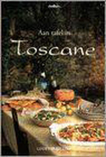 Aan tafel in Toscane 9789054260998, Verzenden