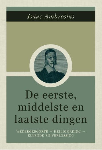 Eerste middelste en laatste dingen 9789087185534, Boeken, Godsdienst en Theologie, Verzenden, Zo goed als nieuw, Isaac Ambrosius