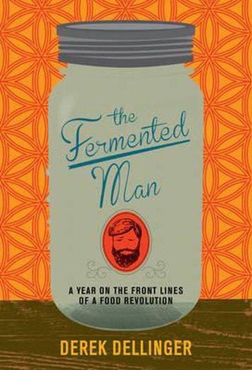 The Fermented Man 9781468309010 Derek Dellinger, Verzenden, Derek Dellinger