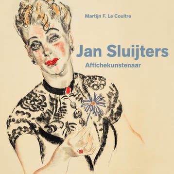Affichekunstenaar Jan Sluijters en tijdgenoten 9789070108649, Verzenden, Martijn F. le Coultre