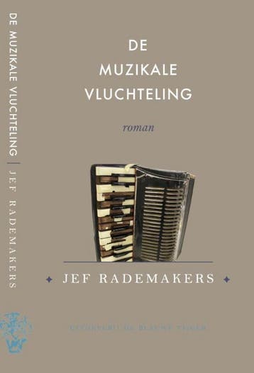 De muzikale vluchteling 9789492161192 Jef Rademakers, Boeken, Verzenden, Zo goed als nieuw, Jef Rademakers