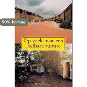 Op zoek naar een leefbare ruimte 9789055734436 W.J. Lamfers, Verzenden, Gelezen, W.J. Lamfers