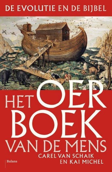 Het oerboek van de mens 9789460034794 Karel van Schaik, Verzenden, Zo goed als nieuw, Karel van Schaik