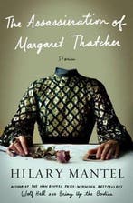 The Assassination of Margaret Thatcher 9781627792103, Verzenden, Hilary Mantel