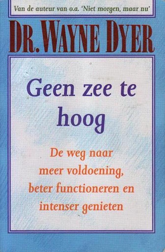 GEEN ZEE TE HOOG (POCKET) 9789022981788 W.W. Dyer, Boeken, Psychologie, Gelezen, Verzenden