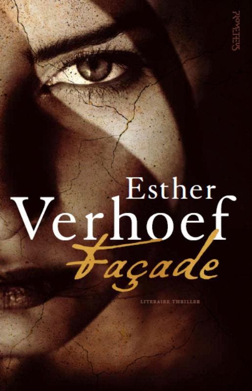 Façade 9789044641547 Esther Verhoef, Boeken, Thrillers, Zo goed als nieuw, Verzenden